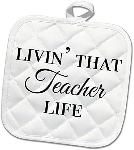3dRose Élni, hogy a tanár életét. Fekete betűk, fehér alapon. - Potholders (phl_349246_1)