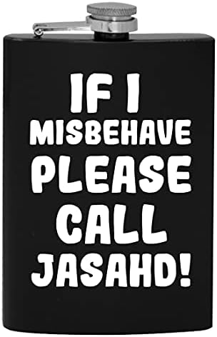 Ha úgy Viselkedj, Kérjük, Hívja Jasahd - 8oz Hip alkoholfogyasztás Lombikba